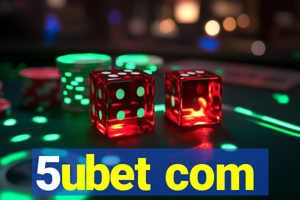 5ubet com